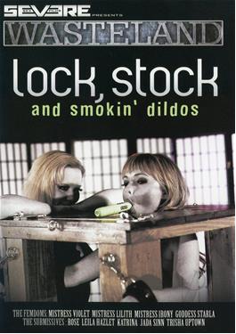 LOCK STOCK AND SMOKIN DILDOS